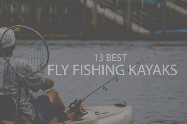 13 Best Fly Fishing Kayaks