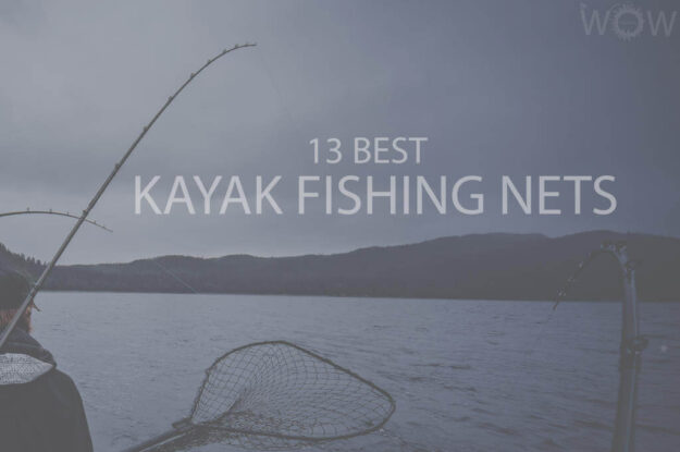 13 Best Kayak Fishing Nets