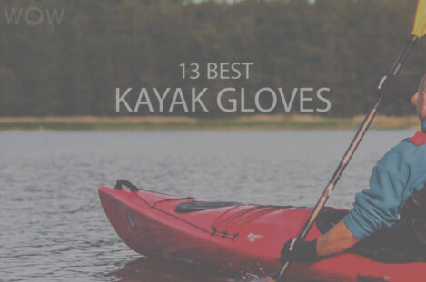 13 Best Kayaking Gloves
