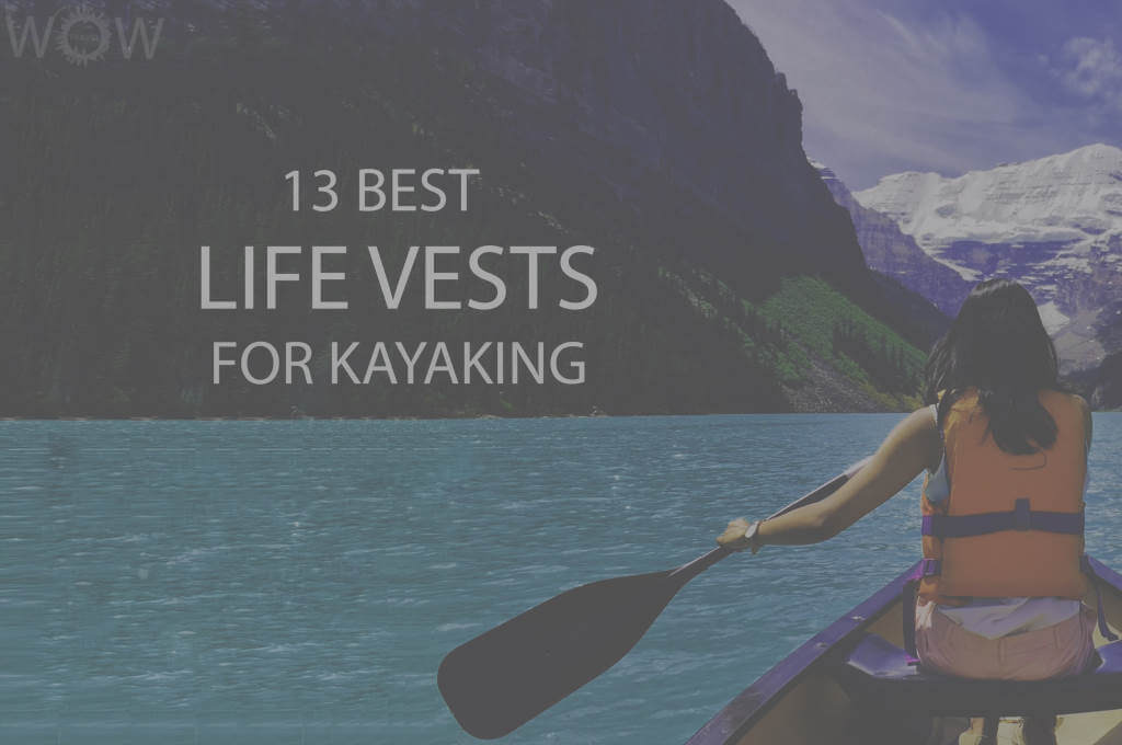 13 Best Life Vests For Kayaking