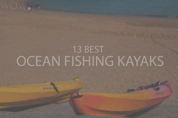 13 Best Ocean Fishing Kayaks