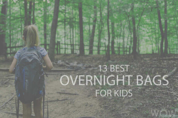13 Best Overnight Bags For Kids