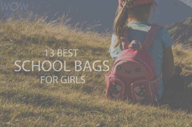 13 Best School Bags For Girls