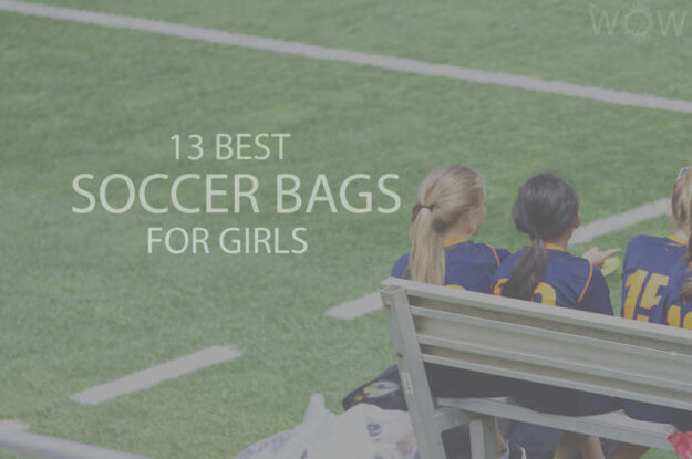 13 Best Soccer Bags For Girls