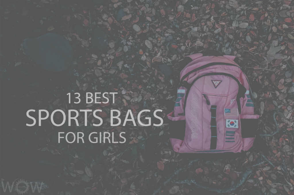 13 Best Sports Bags For Girls