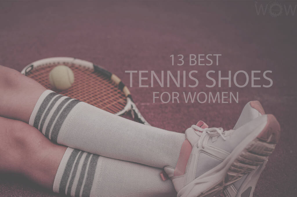 13 Best Tennis Shoes For Women