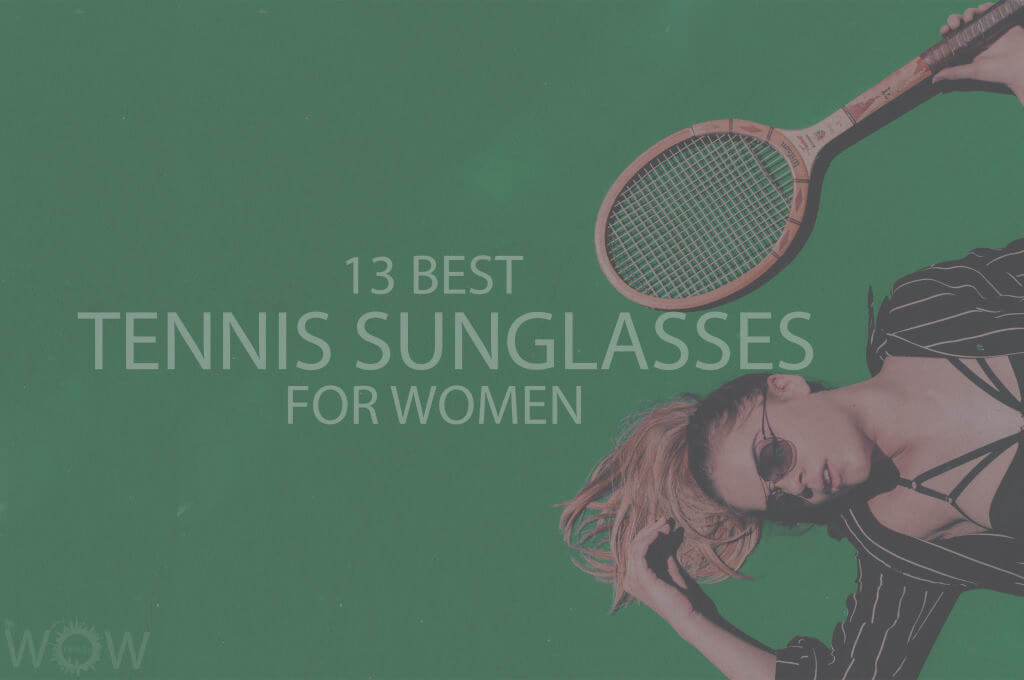 13 Best Tennis Sunglasses for Women