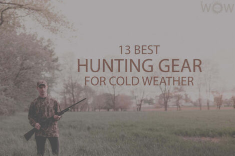 13 Best Hunting Gear For Cold Weather
