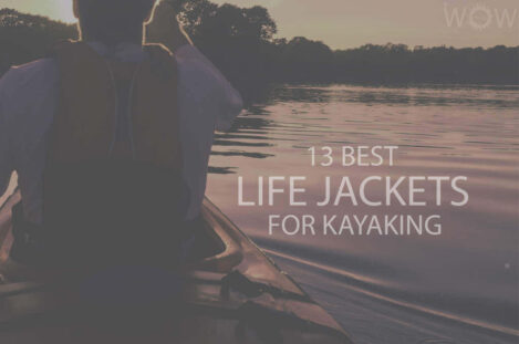13 Best Life Jackets For Kayaking
