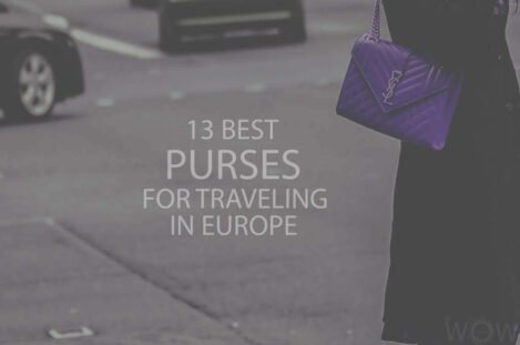 13 Best Purses For Traveling In Europe