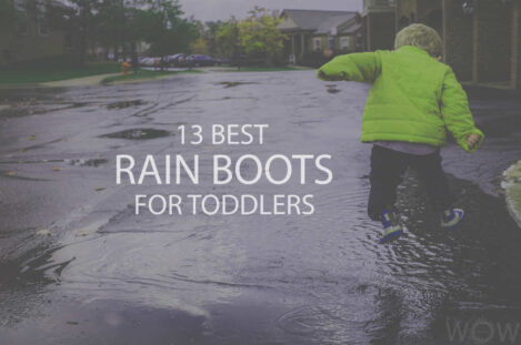 13 Best Rain Boots For Toddlers