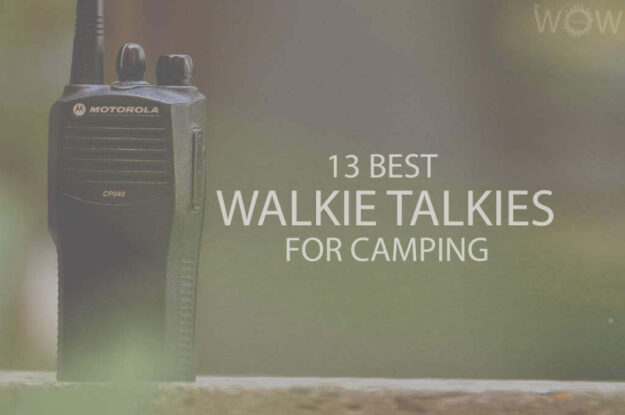 13 Best Walkie Talkies For Camping
