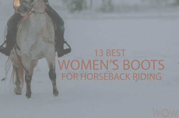 13 Best Women's Boots for Horseback Riding