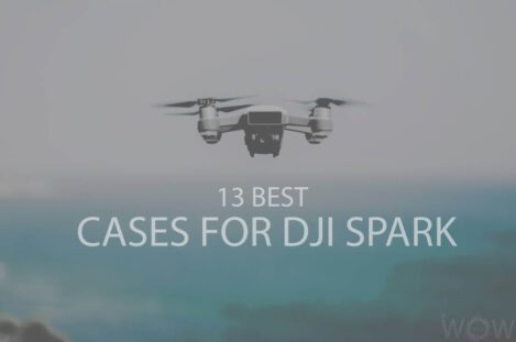 13 Best Cases for DJI Spark