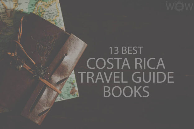 13 Best Costa Rica Travel Guide Books