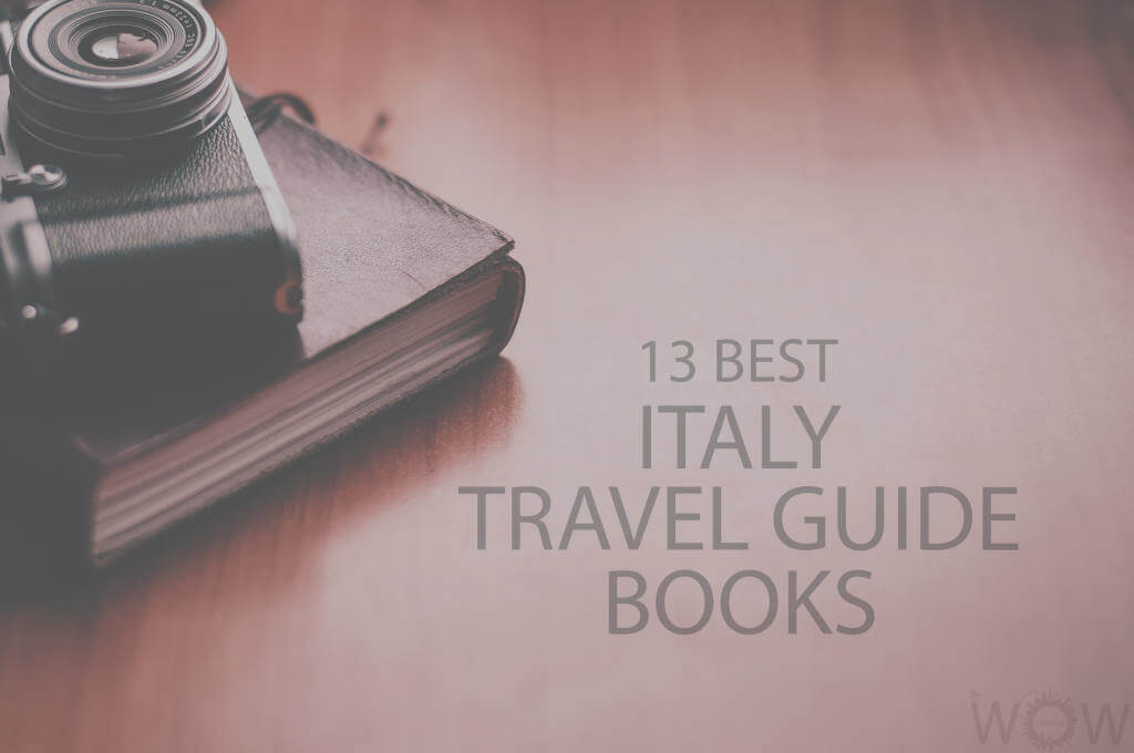 13 Best Italy Travel Guide Books