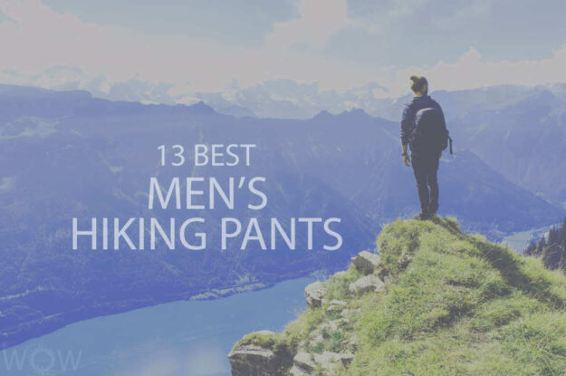 13 Best Men's Hiking Pants