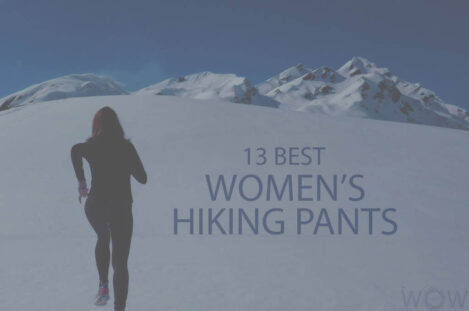 13 Best Women's Hiking Pants