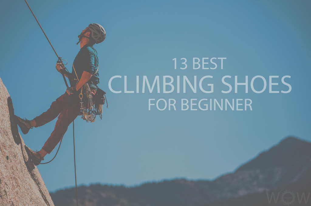 13 Best Climbing Shoes for Beginner