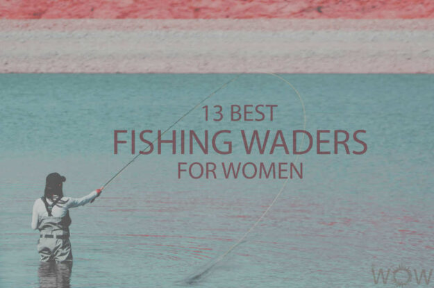 13 Best Fishing Waders for Women