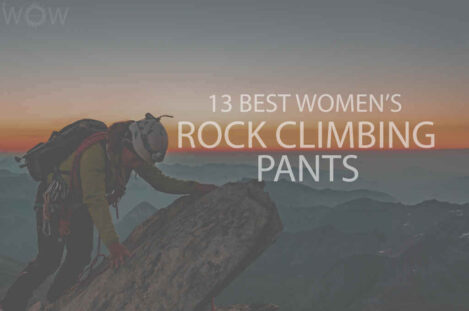 13 Best Women's Rock Climbing Pants
