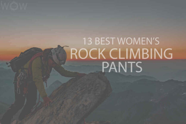 13 Best Women's Rock Climbing Pants