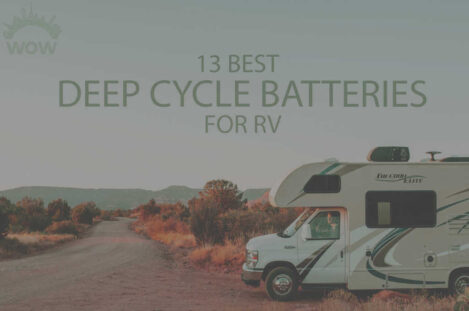 13 Best Deep Cycle Batteries for RV