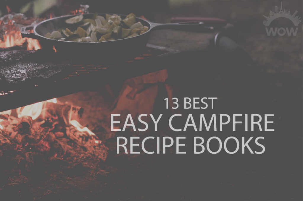 13 Best Easy Campfire Recipe Books