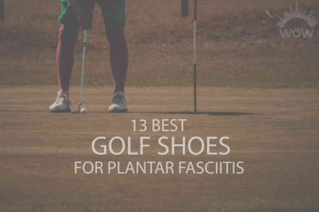 13 Best Golf Shoes for Plantar Fasciitis