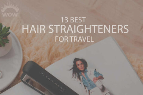 13 Best Hair Straighteners for Travel