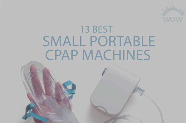 13 Best Small Portable CPAP Machines