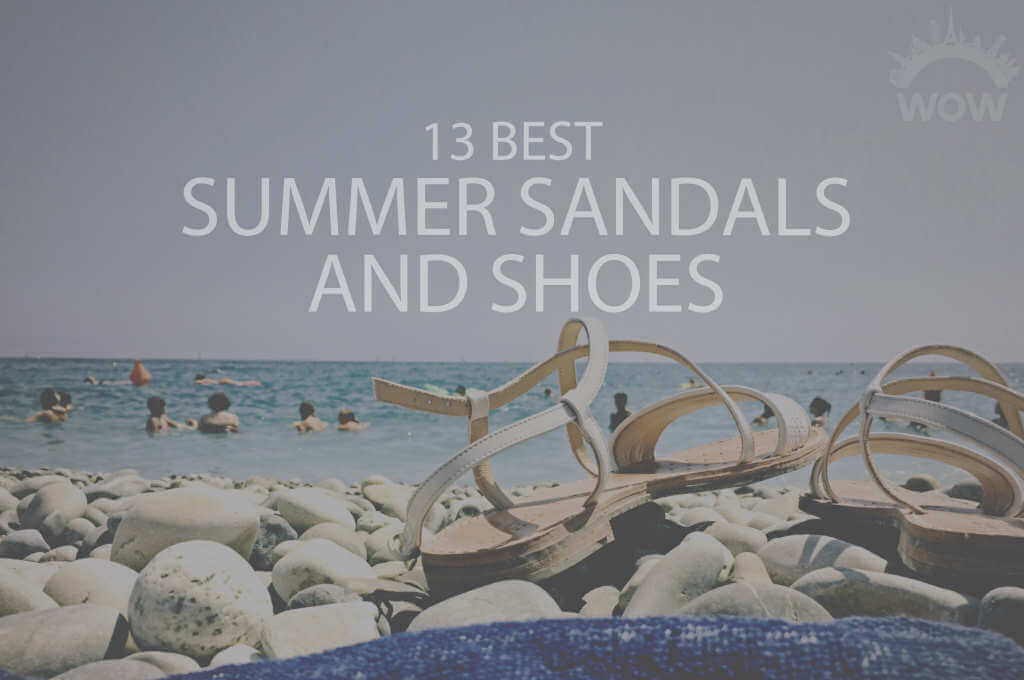 13 Best Summer Sandals and Shoes