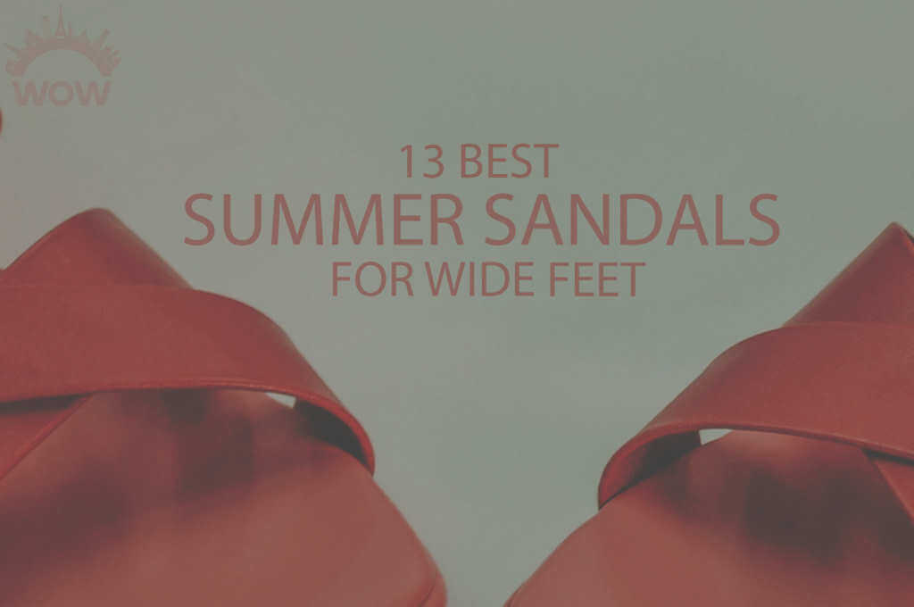 13 Best Summer Sandals for Wide Feet