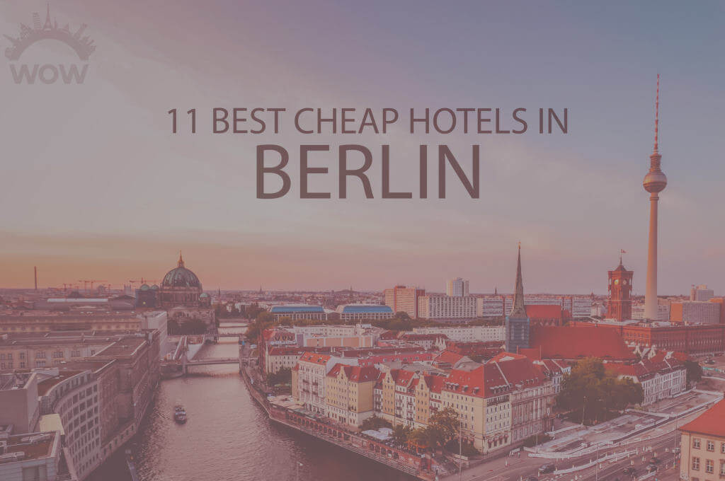 11 Best Cheap Hotels in Berlin