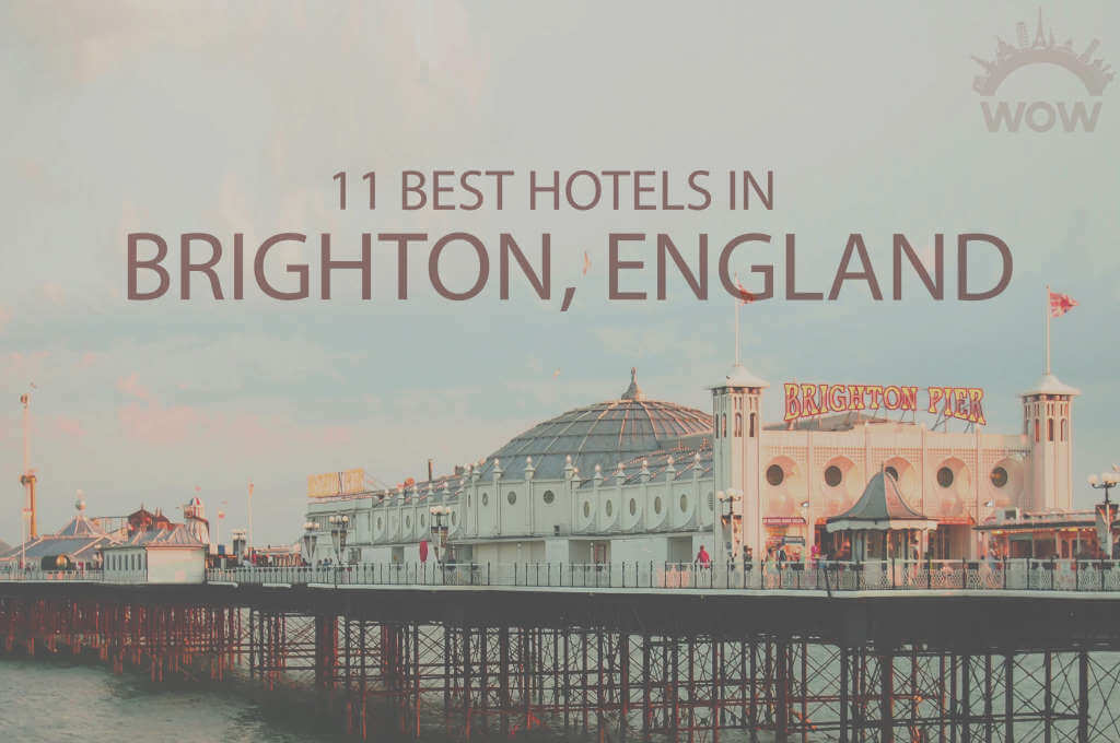 11 Best Hotels in Brighton, England