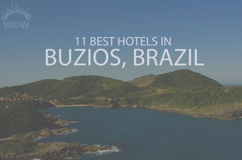 11 Best Hotels in Buzios, Brazil
