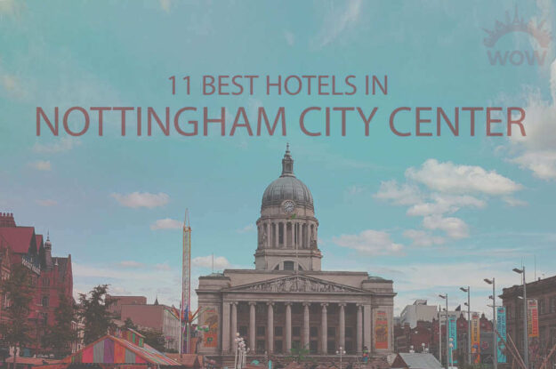 11 Best Hotels in Nottingham City Center