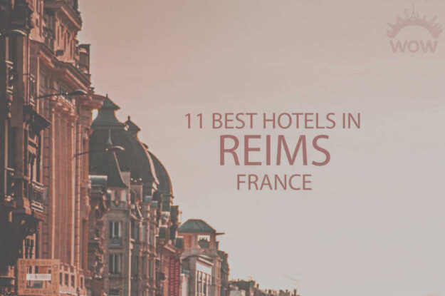 11 Best Hotels in Reims, France