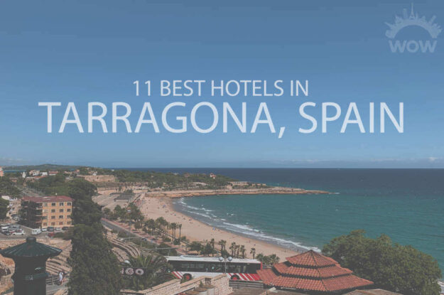 11 Best Hotels in Tarragona, Spain