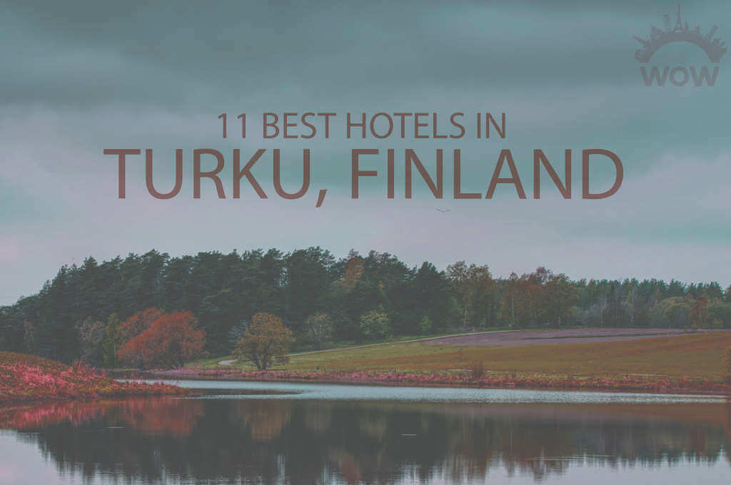 11 Best Hotels in Turku, Finland