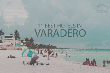 11 Best Hotels in Varadero