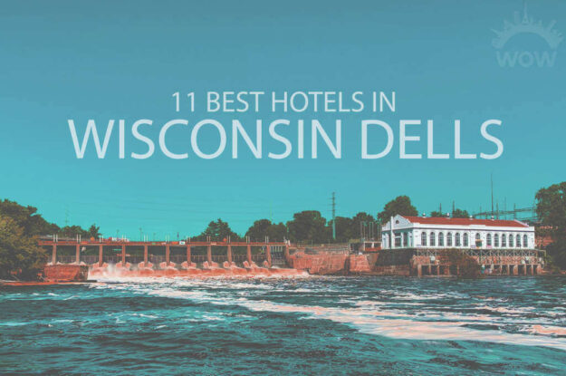 11 Best Hotels in Wisconsin Dells