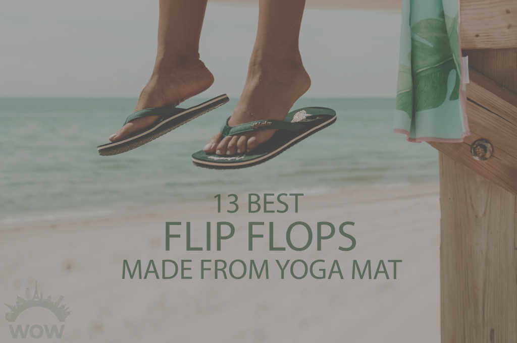 13 Best Flip Flops Made from Yoga Mat