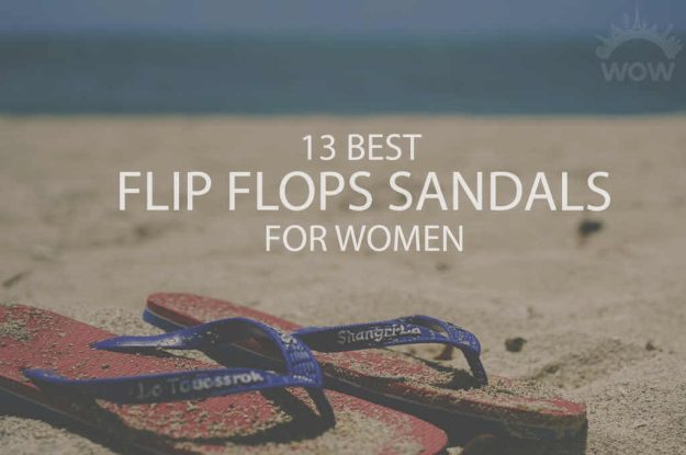 13 Best Flip Flops Sandals for Women