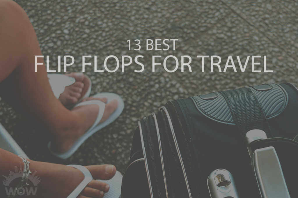 13 Best Flip Flops for Travel