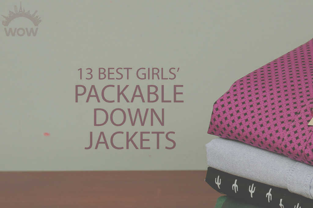 13 Best Girls' Packable Down Jackets