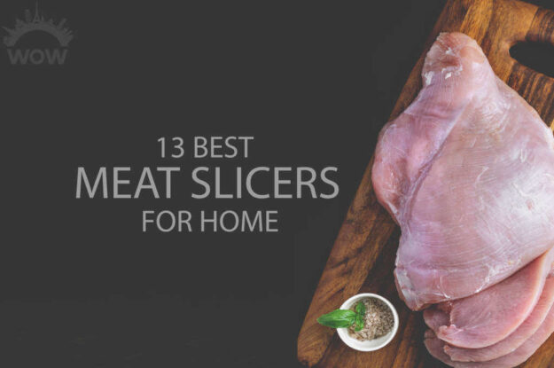 13 Best Meat Slicers for the Home
