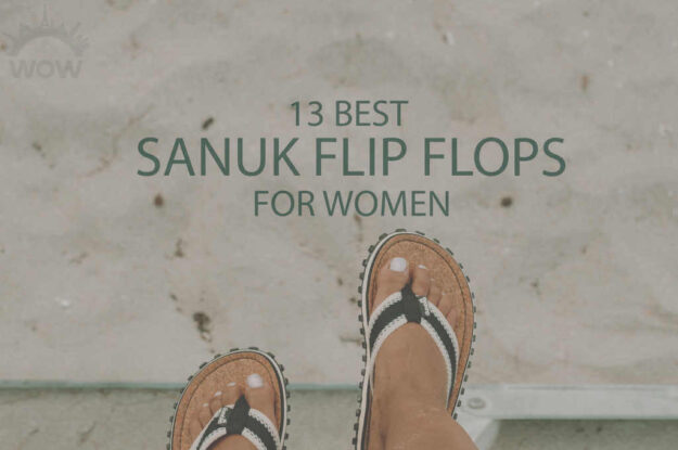 13 Best Sanuk Flip Flops for Women