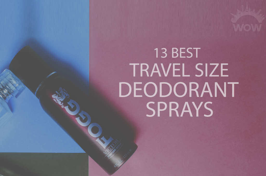 13 Best Travel Size Deodorant Sprays