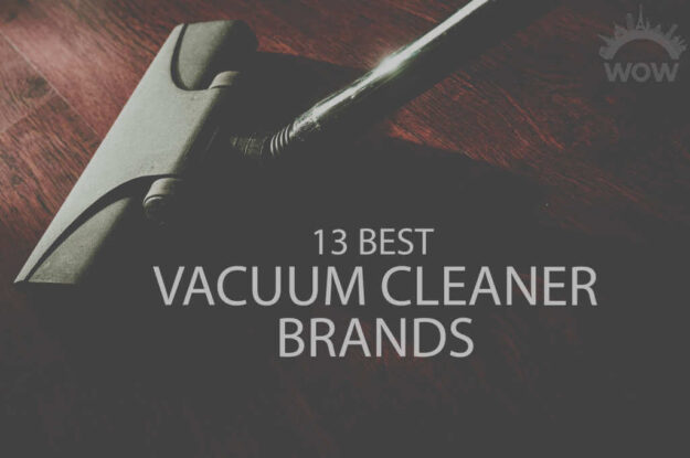 13 Best Vacuum Cleaners Brands